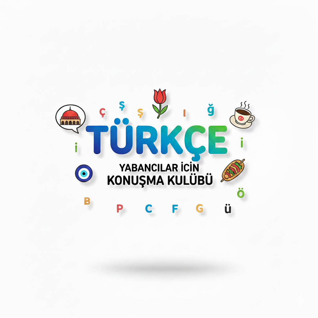 Yabancılar İçin Türkçe Konuşma Kulübü